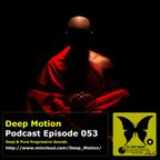 Deep Motion Podcast 053