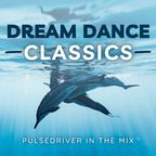 Pulsedriver - Dream Dance (The Classics) Vol.1