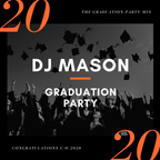 Class of 2020 The Graduation Party Mix
