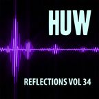 HUW - Reflections Vol34. Another Selection of Chilled, Downtempo Beats