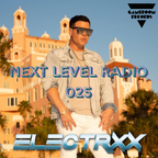 Next Level Radio 025 - Guest Mix by EL3CTRXX