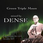 DENSE - Green Triple Moon (psychill mix)