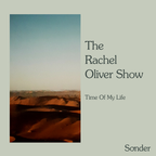 The Rachel Oliver Show - Time of My Life
