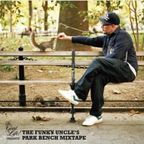 TheGoodLife! Presents: The Funky Uncle's Park Bench Mixtape