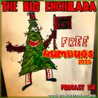 BIG ENCHILADA 150: Free Humbugs 2020