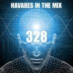 Havabes In The Mix - Episode 328 (Artificial Intelligence Mix Vol. 26)