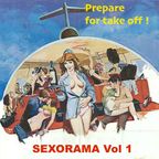 Sexorama Vol 1 - Prepare For Takeoff
