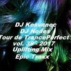 DJ Kosvanec & DJ Nodes - Tour de TrancePerfect vol.38-2017 (Uplifting Mix)