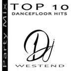 Westends **TOP 10 - Dancefloor Hits**