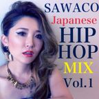 DJ SAWACO JAPANESE HIPHOP MIX vol.1