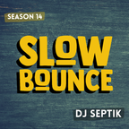 SlowBounce Brand New with Dj Septik | Dancehall, Moombahton, Reggae | Episode 31