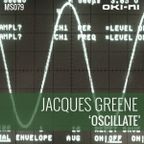 OSCILLATE by Jacques Greene