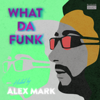 Alex Mark - What Da Funk vol. 13 (Brazilian Takeover)