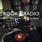 Rook Radio #11 - Buscrates (Funk 45s Mix)