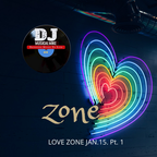 Love Zone Week Of Jan. 15. Part 2