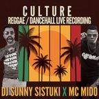Culture - Dj Sunny Sistuki X Mc Mido Live Recording - Reggae / Dancehall