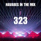 Havabes In The Mix - Episode 323 (Trance Special Vol. 36)