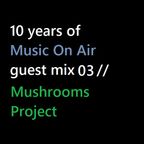 10 years of music on air: guest mix 03 // Mushrooms Project
