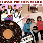 Classic Pop Mix Mexico (Luis Miguel, Flans, Timbiriche & More)
