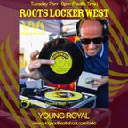 Roots Locker West: July 11th w/ Young Royal
