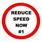 Reduce Speed Now #1