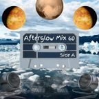 Afterglow Mix 60 [Side A]