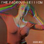 The Fadeout Session: 2020 #02