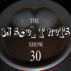 The Soul T nuts show - episode 30