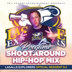LASALLE EXPLORERS PREGAME SHOOTAROUND HIP HOP MIX (CLEAN)