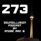 273 Soundillusion - 06.2023 - Progressive House - Podcast by André Mac B.