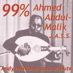 99% Ahmed Abdul-Malik J.A.S.S. – Andy Williams solo tribute