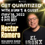 Hector Romero - GET QUANTIZED - May 18, 2022