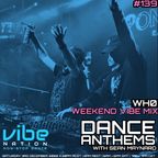 Dance Anthems #139 - [Wh0 Guest Mix] - 3rd December 2022