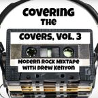 Drew Kenyon's Modern Rock MixTape: Covering The Covers, Vol. 3
