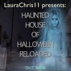 LauraChris11 presents: Haunted House Of Halloween Reloaded (31.10.2020)