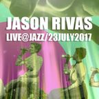 Jason Rivas Live@Jazz(23 July 2017)