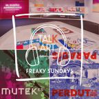 FREAKY SUNDAYS EP#3 - El Sueño Americano, Paradís Perdut, Mutel festival
