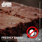Freshly Baked 001 NO CHAT VERSION Mixcloud Select Exclusive by @djmatman