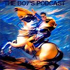 The Boy's Podcast #56 "Dawn Of Summer"