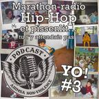#3 Marathon-radio part.1 Hip-Hop et pissenlit