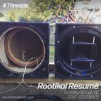 Rootikal Resumé Show w/ Reason Sound - Threads Radio (08.09.20)