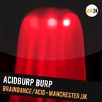 #24: Acidburp burp