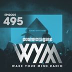 Cosmic Gate - WAKE YOUR MIND Radio Episode 495