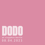 Dodo at Sisyphos Berlin | Wintergarten [08.04.2023]