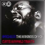 Soul Cool Records/ Afro Bluu - The Making of You - Curtis Mayfield Tribute