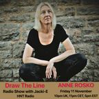 #230 Draw The Line Radio Show 11-11-2022 with guest mix 2nd hr Anne Rosko