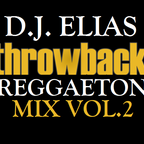 DJ Elias - Throwback Reggaeton Mix 2020 Vol.2