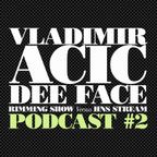 RIMMING SHOW Versus HNS STREAM #2 Mixed by Vladimir Acic & Dee Face