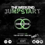 The Weekend Jumpstart Ep. 002 Y2K Hip Hop/R&B mix Pt.I