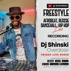 LIVE - Afrobeat, Reggae, Dancehall, Hip Hop, Pop, R&B, Kenyan, DJ Shinski Overdose Friday Live Mix